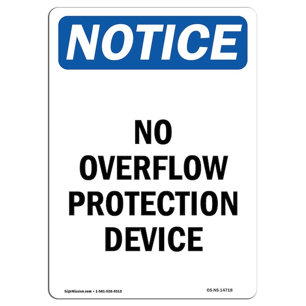 Signmission OSHA Notice Sign, No Overflow Protection Device, 24in X 18in Decal, 18" W, 24" H, Portrait OS-NS-D-1824-V-14718 - main